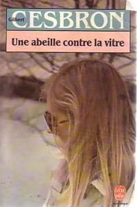 Une abeille contre la vitre - Gilbert Cesbron