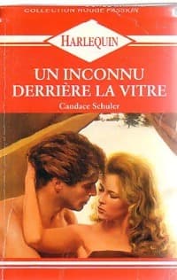 Un inconnu derrière la vitre - Candace Schuler