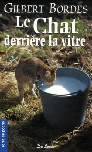 Le chat derrière la vitre - Gilbert Bordes